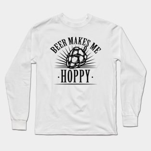 Beer Makes Me Hoppy Long Sleeve T-Shirt